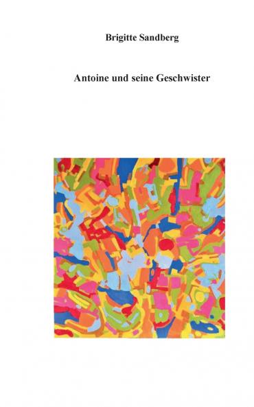 Antoine und seine Geschwister