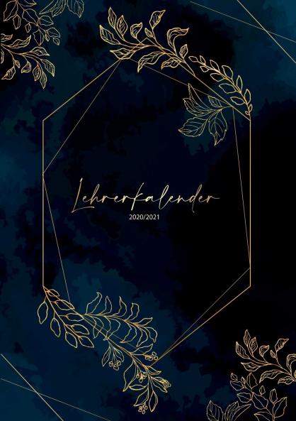 Lehrerplaner 2020 2021 - A5 Lehrerkalender Planer Schulplaner und Kalender für das neue Schuljahr von August 2020 bis Juli 2021