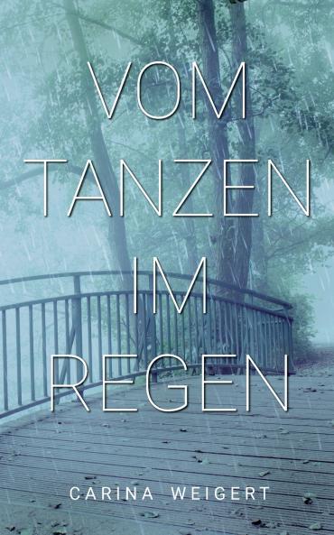 Vom Tanzen im Regen