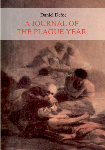 A Journal of the Plague Year (Illustrated)