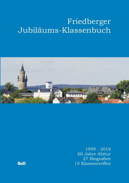 Friedberger Jubil��ums-Klassenbuch