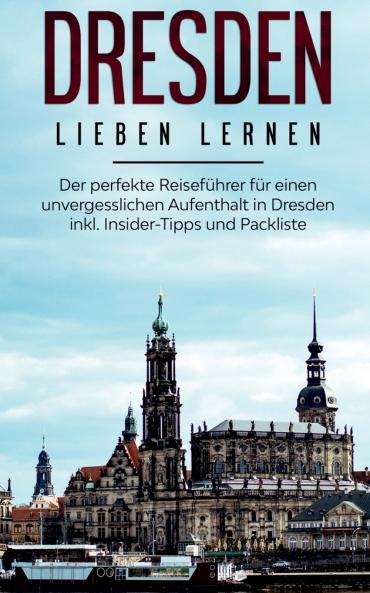 Dresden lieben lernen