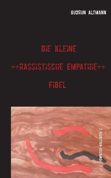 Die kleine rassistische Empathie Fibel