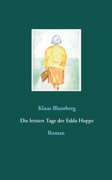 Die letzten Tage der Edda Hoppe