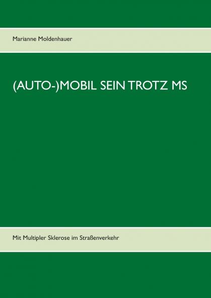 (Auto-)Mobil sein trotz MS