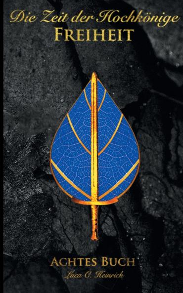 Die Zeit der Hochk��nige - Freiheit - Achtes Buch