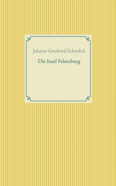 Die Insel Felsenburg