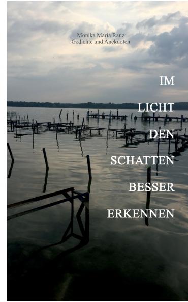 Im Licht den Schatten besser erkennen