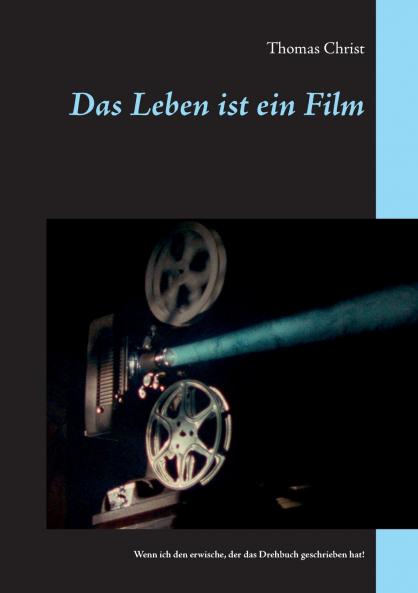 Das Leben ist ein Film