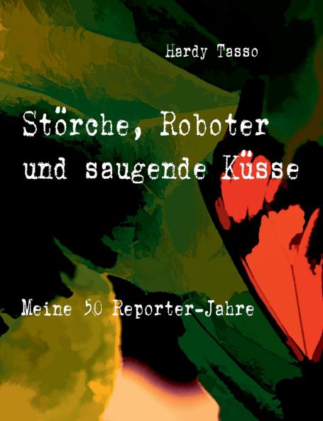 Störche Roboter und saugende Küsse