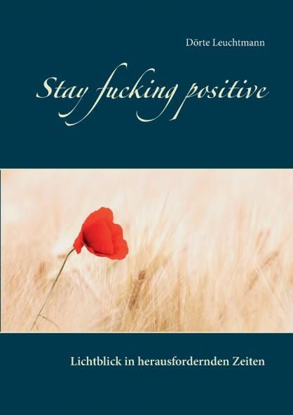 Stay fucking positive