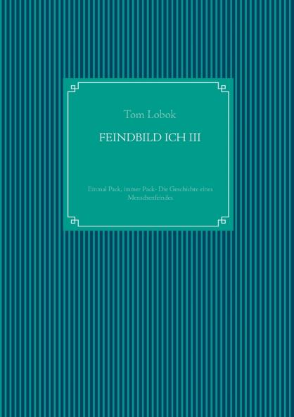 Feindbild Ich III