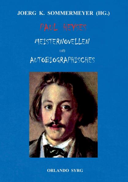 Paul Heyses Meisternovellen und Autobiographisches