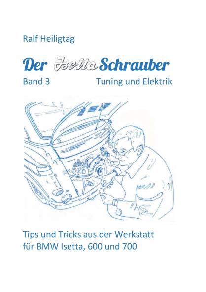 Der Isettaschrauber Band 3