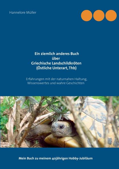 Ein ziemlich anderes Buch über Griechische Landschildkröten (Östliche Unterart Thb)