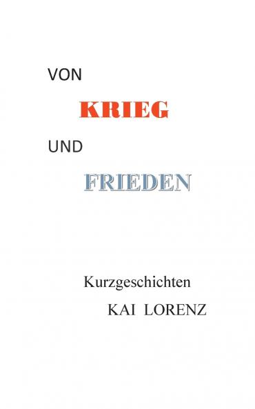 Von Krieg und Frieden
