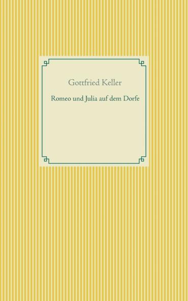 Romeo und Julia auf dem Dorfe
