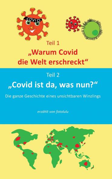 Warum Covid die Welt erschreckt & Covid ist da was nun?