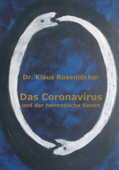 Das Coronavirus und der hermetische Kanon