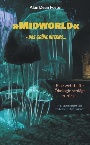Midworld - das grüne Inferno...