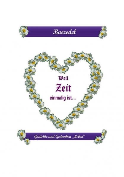 Weil Zeit einmalig ist