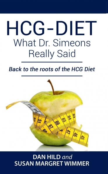 HCG-DIET; What Dr. Simeons Really Said