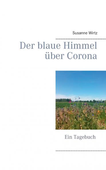 Der blaue Himmel über Corona
