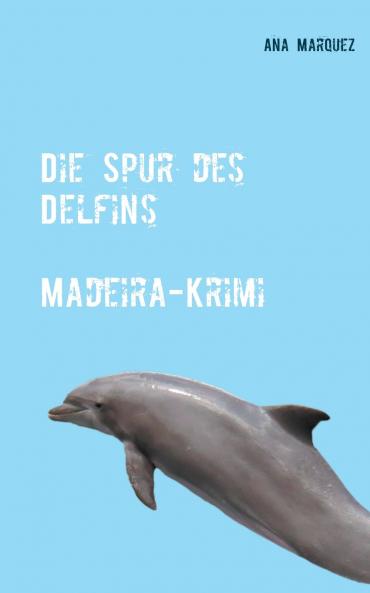 Die Spur des Delfins