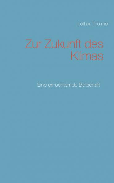 Zur Zukunft des Klimas