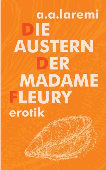 Die Austern der Madame Fleury