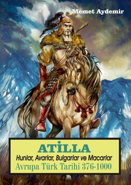 Atilla Hunlar Avarlar ve Macarlar