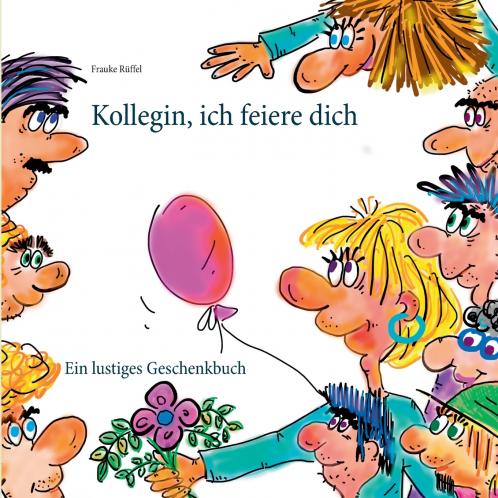 Kollegin ich feiere dich
