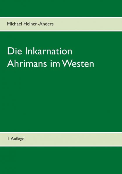 Die Inkarnation Ahrimans im Westen
