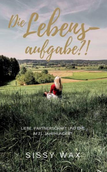 Die Lebensaufgabe?!