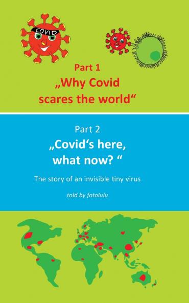 Why Covid scares the world & Covid`s here what now?