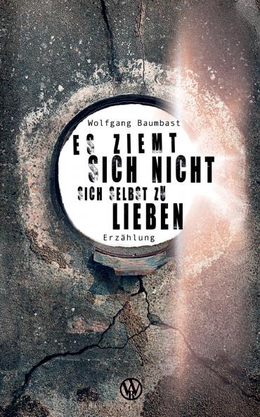 Es ziemt sich nicht sich selbst zu lieben