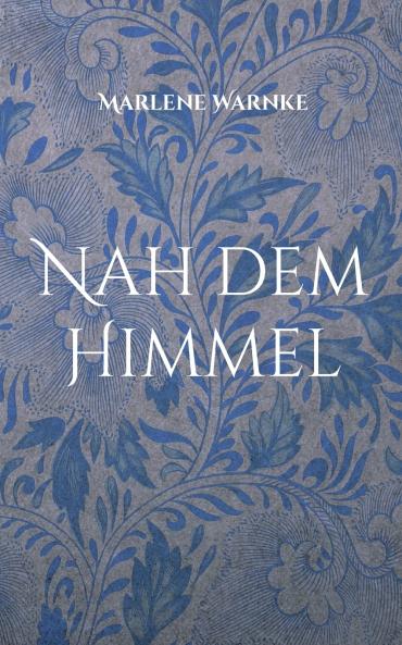 Nah dem Himmel