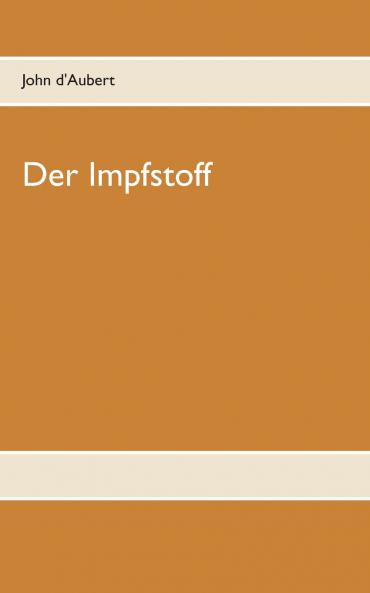 Der Impfstoff
