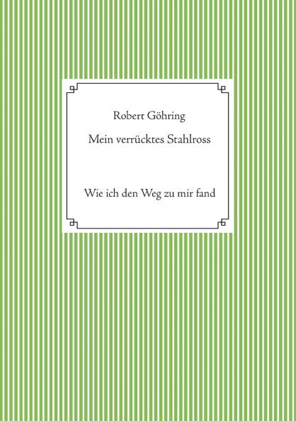 Mein verrücktes Stahlross
