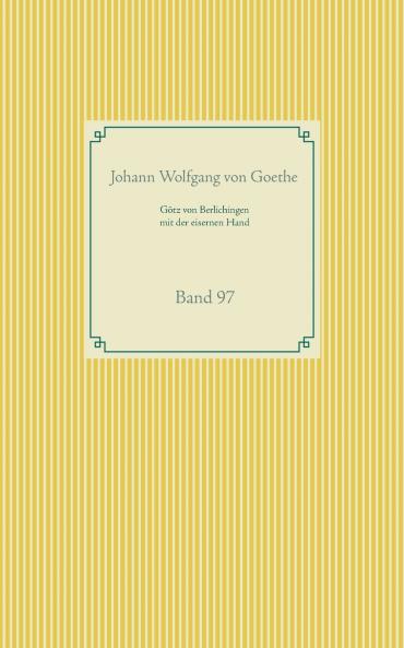 Götz von Berlichingen mit der eisernen Hand