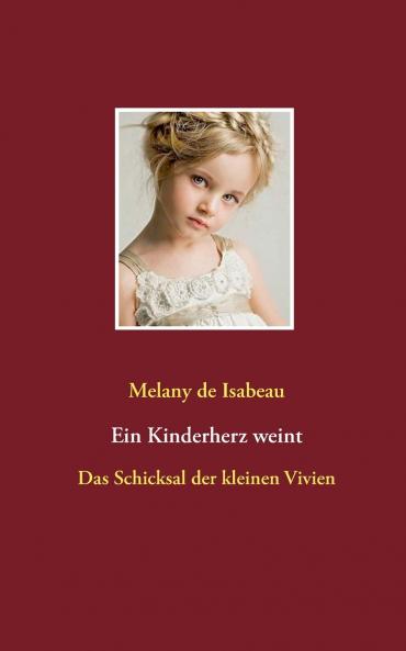 Ein Kinderherz weint