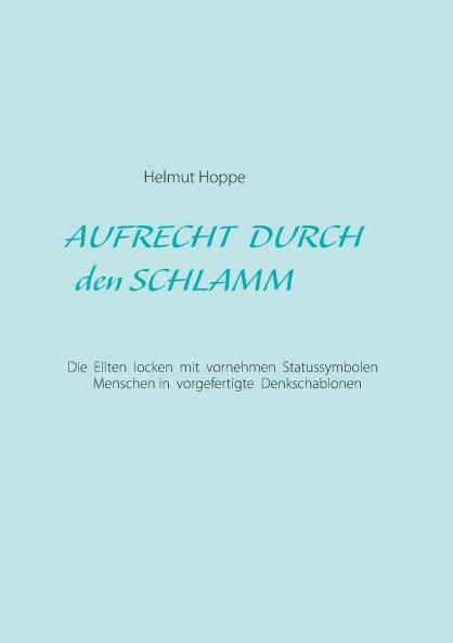 Aufrecht durch den Schlamm