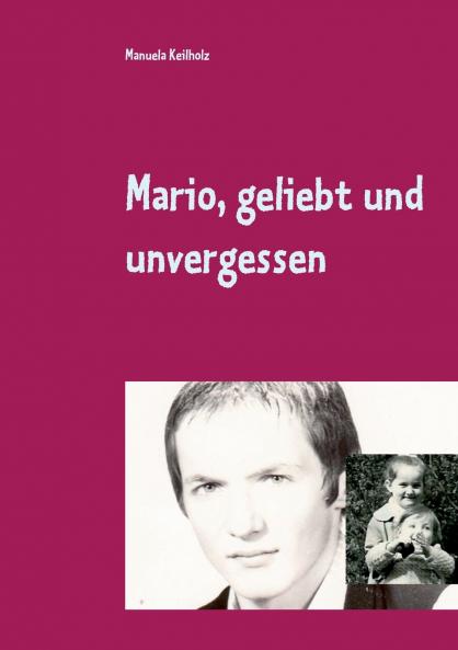Mario geliebt und unvergessen