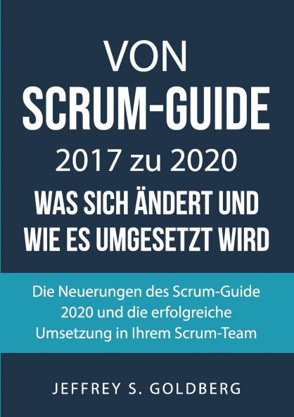 Von Scrum-Guide 2017 zu 2020 - was sich ändert und wie es umgesetzt wird