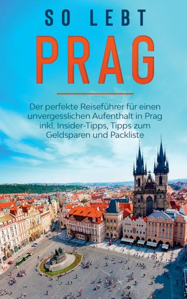 So lebt Prag
