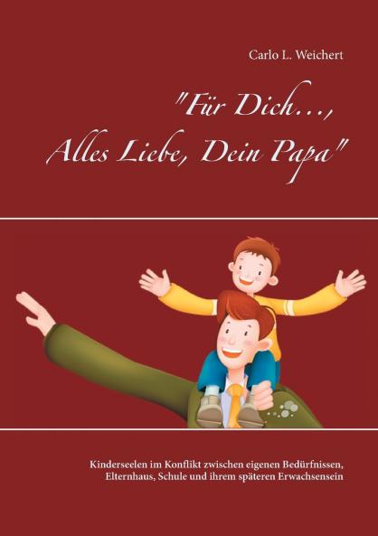Für Dich... Alles Liebe Dein Papa