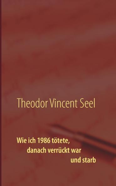 Wie ich 1986 tötete danach verrückt war und starb