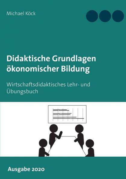 Didaktische Grundlagen ökonomischer Bildung