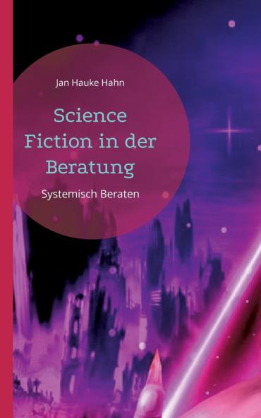 Science Fiction in der Beratung