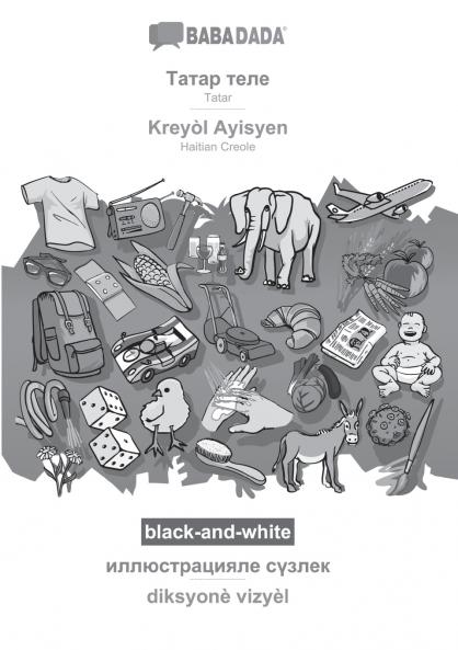 Tatar (cyrillic characters) (in cyrillic script) - Kreyòl Ayisyen visual dictionary BW